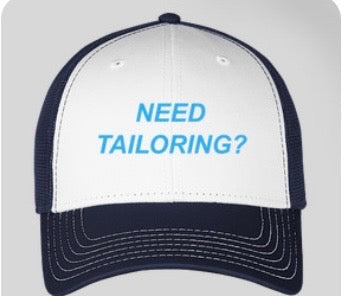 Need Tailoring Trucker Hat